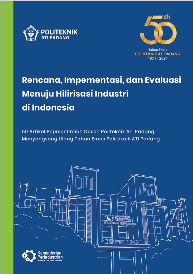 Rencana, Implementasi dan Evaluasi Menuju Hilirisasi Industri di Indonesia
