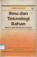 ILMU DAN TEKNOLOGI BAHAN: ILMU LOGAM DAN BUKAN LOGAM