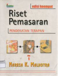 Riset Pemasaran Pendekatan Terapan Jilid 1 : edisi Keempat