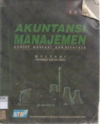 Akuntansi Manajemen  (Konsep, Manfaat, dan Rekayasa)