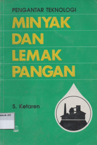 PENGANTAR TEKNOLOGI: MINYAK DAN LEMAK PANGAN