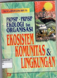 Image of Prinsip-Prinsip Ekologi dan Organisasi Ekosistem Komunitas & Lingkungan