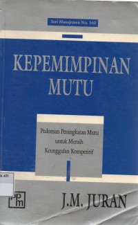 Image of Kepemimpinan mutu: pedoman peningkatan mutu untuk meraih keunggulan kompetitif
