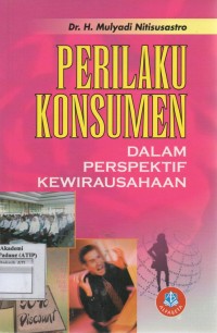Image of Perilaku konsumen ( dalam perspektif kewirausahaan)